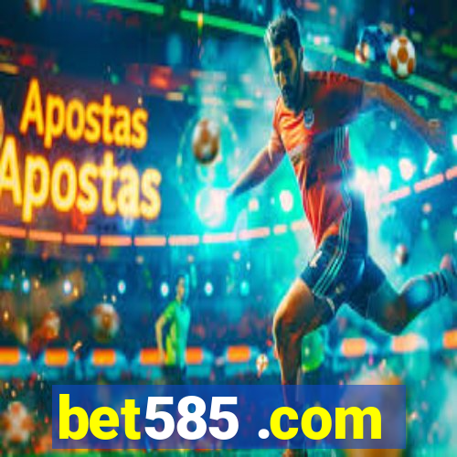 bet585 .com